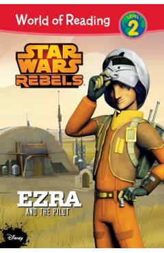 Coperta cărții 'Star Wars Rebels: Ezra and the Pilot - Jennifer Heddle'