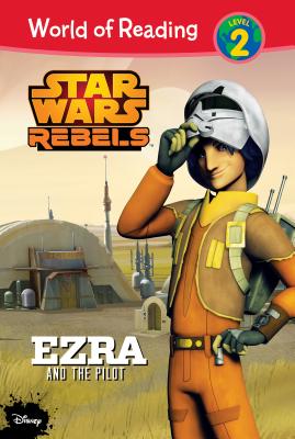 Coperta cărții 'Star Wars Rebels: Ezra and the Pilot - Jennifer Heddle'