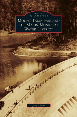 Mount Tamalpais and the Marin Municipal Water District - Jack Gibson