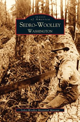 Sedro-Woolley, Washington - Sedro-woolley Historical Society