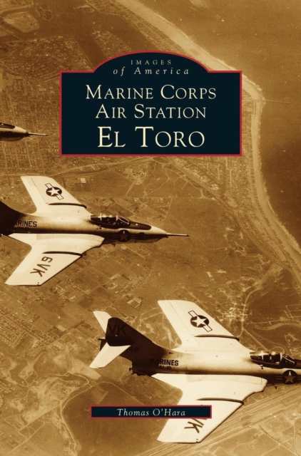 Marine Corps Air Station El Toro - Thomas O'hara