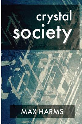 Crystal Society - Max Harms