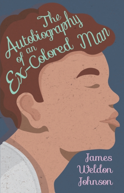 Coperta cărții 'The Autobiography of an Ex-Colored Man - James Weldon Johnson'