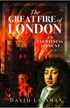 Coperta cărții 'The Great Fire of London: An Eyewitness Account - David Lassman'
