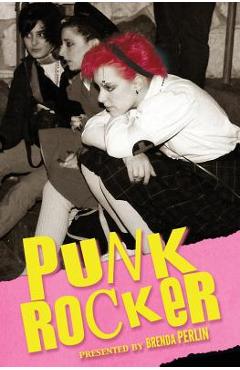 Coperta cărții 'Punk Rocker: Punk stories of Billy Idol, Sid Vicious, Iggy Pop from New York City, Los Angeles, Minnesota, United'