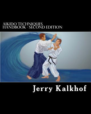 Coperta cărții 'aikido techniques handbook - second edition - Jerry Kalkhof'