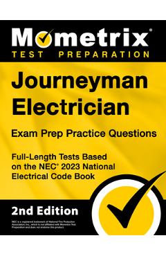Poza produsului Journeyman Electrician Exam Prep Practice Questions: Full-Length Tests Based on the NEC 2023 National Electrical Code Book [2nd Edition] - Matthew Bowling