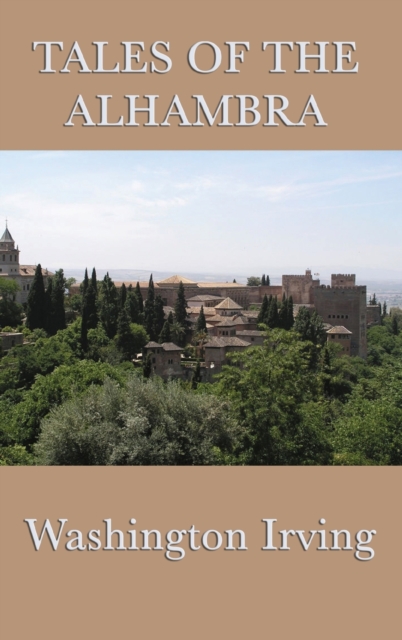 Tales of the Alhambra - Irving Washington