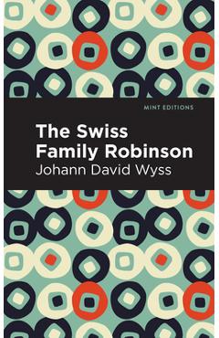 Swiss Family Robinson - Johann David Wyss