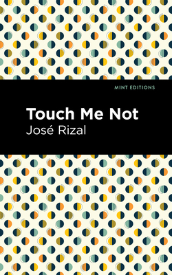 Touch Me Not - Jos Rizal