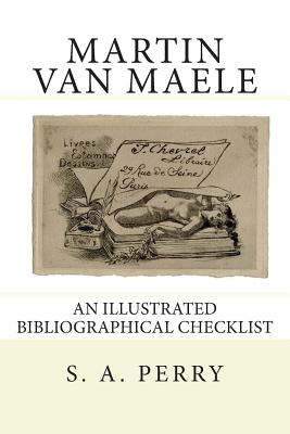 Coperta cărții 'Martin Van Maele: An Illustrated Bibliographical Checklist - S. A. Perry'