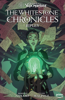 The Legend of Vox Machina: The Whitestone Chronicles Volume 1--Ripley - Critical Role