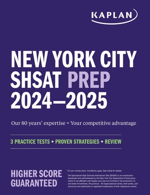 New York City Shsat Prep 2024 & 2025: 3 Practice Tests + Proven Strategies + Review - Kaplan Test Prep