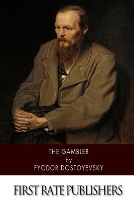 The Gambler - Fyodor Dostoevsky