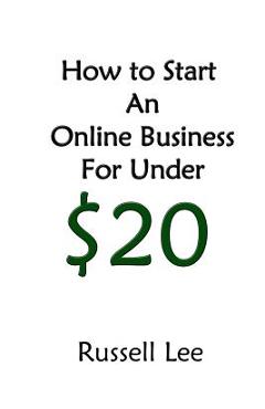 Coperta cărții 'How to Start an Online Business for Under $20 - Russell Lee'