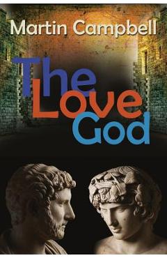 Coperta cărții 'The Love God - Martin Campbell'