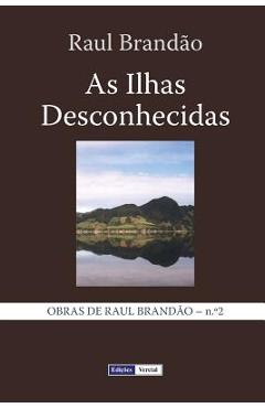 Coperta cărții 'As Ilhas Desconhecidas: Notas e Paisagens - Raul Brandão'