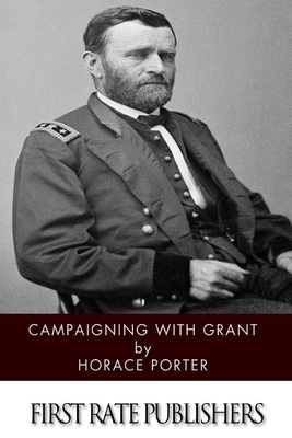 Campaigning with Grant - Horace Porter