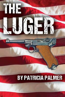The Luger - Patricia Palmer