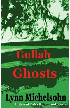 Poza produsului Gullah Ghosts: Stories and Folktales from Brookgreen Gardens in the South Carolina Lowcountry with Notes on Gullah Culture and Histor - Lynn Michelsohn