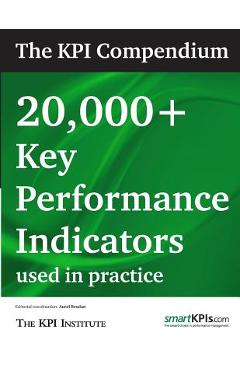 The KPI Compendium: 20,000 Key Performance Indicators used in practice - Smartkpis Com