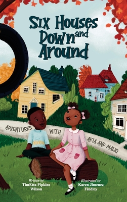 Six Houses Down and Around - Timetta P. Wilson