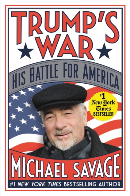 Coperta cărții 'Trump's War: His Battle for America - Michael Savage'
