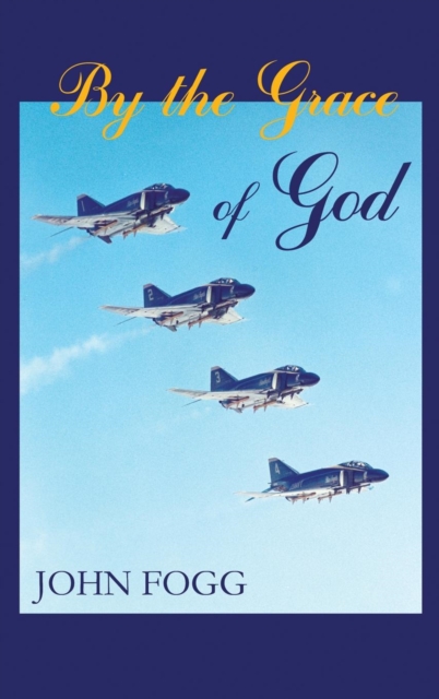 By the Grace of God - John Fogg