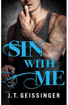 Poza produsului Sin with Me - J. T. Geissinger