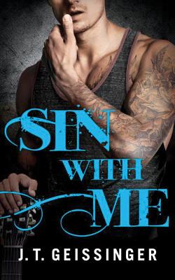 Sin with Me - J. T. Geissinger