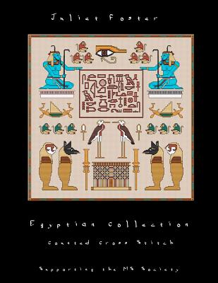 Egyptian Collection: Counted Cross Stitch - Juliet Foster