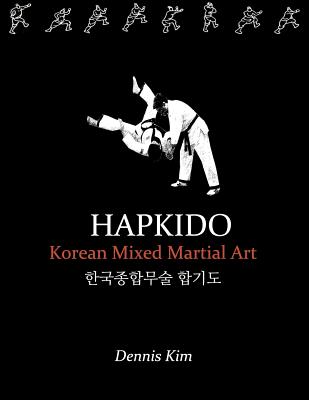 hapkido1: Korean Mixed Martial Art - Dennis Kim
