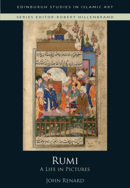Rumi: A Life in Pictures - John Renard