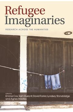 Coperta cărții 'Refugee Imaginaries: Research Across the Humanities - Emma Cox'