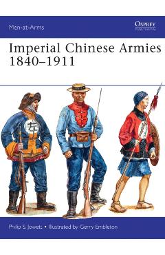 Coperta cărții 'Imperial Chinese Armies 1840-1911 - Philip Jowett'
