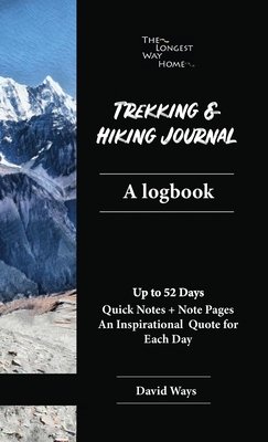 Coperta cărții 'Trekking and Hiking Journal: A logbook: handy pocketbook size for a better trekking & hiking experience, quick easy to'