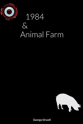 1984 & Animal Farm - George Orwell