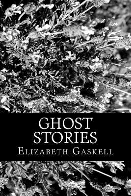 Coperta cărții 'Ghost Stories - Elizabeth Cleghorn Gaskell'