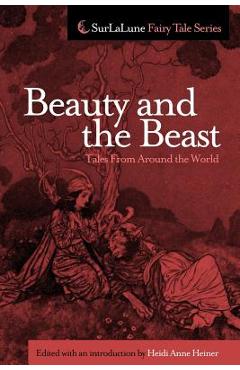 Coperta cărții 'Beauty and the Beast Tales From Around the World - Heidi Anne Heiner'