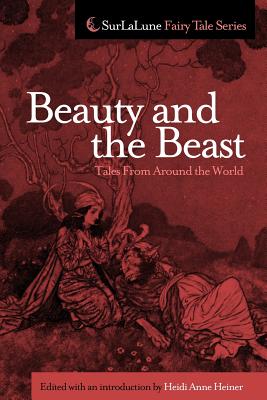 Beauty and the Beast Tales From Around the World - Heidi Anne Heiner