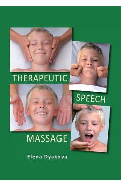Coperta cărții 'Therapeutic Speech Massage - Elena Dyakova'