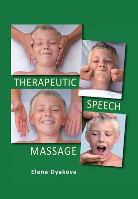 Coperta cărții 'Therapeutic Speech Massage - Elena Dyakova'