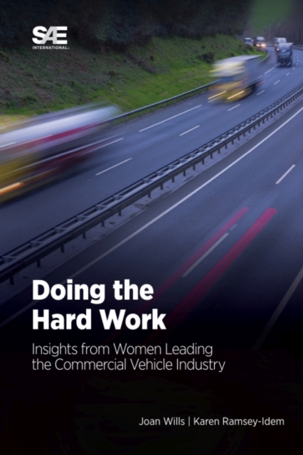 Coperta cărții 'Doing the Hard Work: Insights from Women Leading the Commercial Vehicle Industry - Joan Wills'