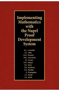Coperta cărții 'Implementing Mathematics with The Nuprl Proof Development System - R. L. Constable'
