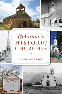 Colorado's Historic Churches - Linda Wommack
