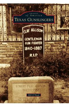 Coperta cărții 'Texas Gunslingers - Bill O'neal'