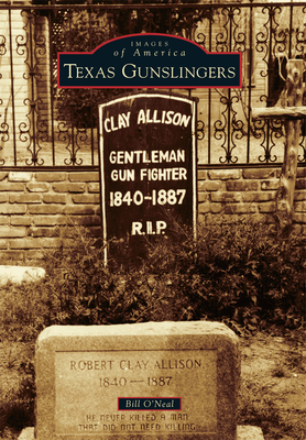 Texas Gunslingers - Bill O'neal