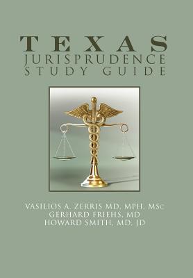 Texas Jurisprudence Study Guide - Vasilios A. Zerris Mph Msc