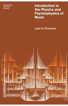 Coperta cărții 'Introduction to the Physics and Psychophysics of Music - Juan G. Roederer'