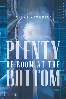 Coperta cărții 'Plenty of Room at the Bottom - Ashok Bhowmick'